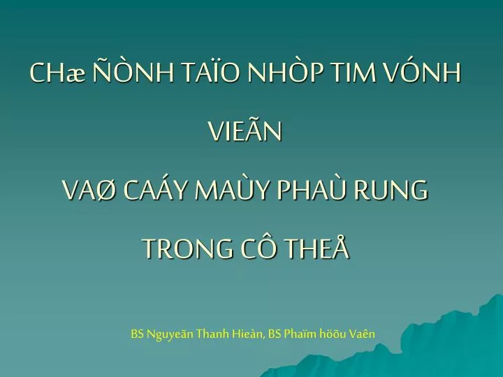 ch nh ta o nh p tim v nh vie n va ca y ma y pha rung trong c the