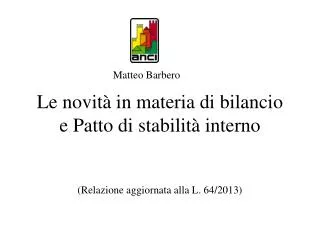 le novit in materia di bilancio e patto di stabilit interno relazione aggiornata alla l 64 2013