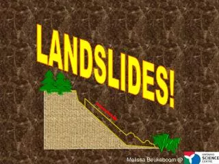 LANDSLIDES!