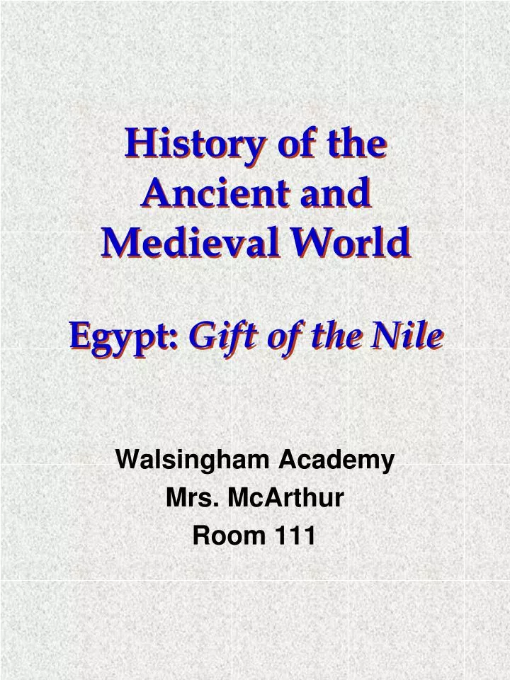 history of the ancient and medieval world egypt gift of the nile