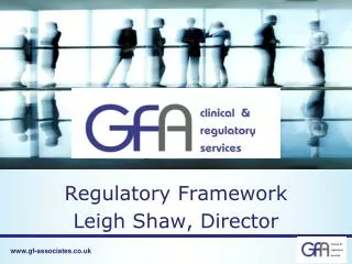 Regulatory Framework Leigh Shaw, Director