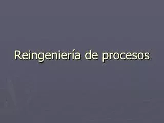 reingenier a de procesos