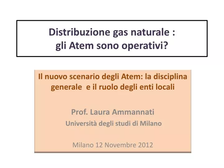 d istribuzione gas naturale gli atem sono operativi