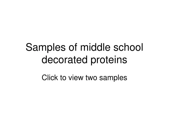 samples of middle school decorated proteins