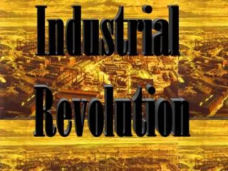 Industrial Revolution