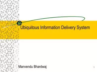 Ubiquitous Information Delivery System