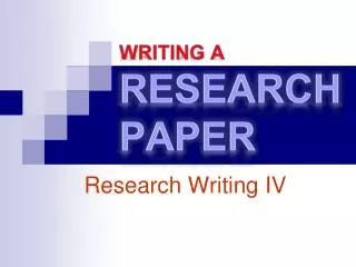 Writing a RESEARCH PAPER