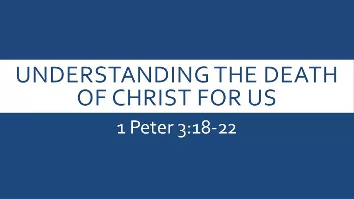 understanding the death of christ for us