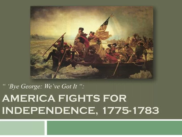 america fights for independence 1775 1783