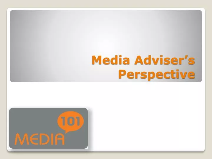 media adviser s perspective