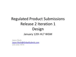 Regulated Product Submissions Release 2 Iteration 1 Design