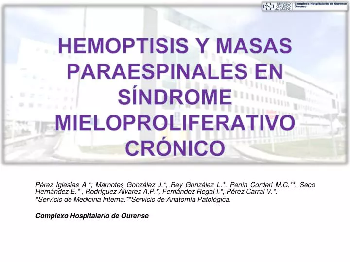 hemoptisis y masas paraespinales en s ndrome mieloproliferativo cr nico