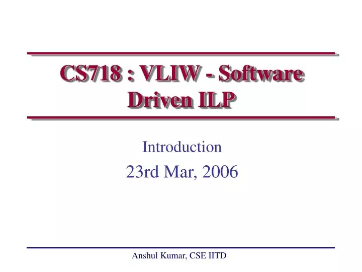 cs718 vliw software driven ilp