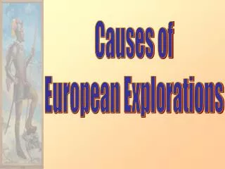 Causes of European Explorations