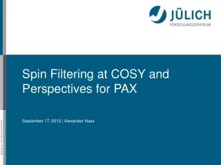 Spin Filtering at COSY and Perspectives for PAX