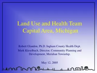 Land Use and Health Team Capital Area, Michigan