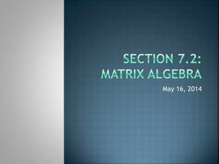 section 7 2 matrix algebra