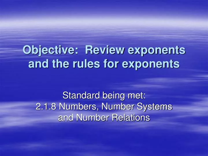 objective review exponents and the rules for exponents