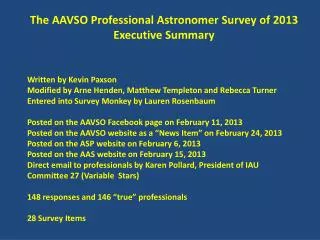 The AAVSO Professional Astronomer Survey of 2013 Executive Summary Written by Kevin Paxson