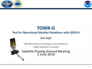 TOWR-G Test for Operational Weather Readiness with GOES-R