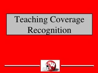 Teaching Coverage Recognition