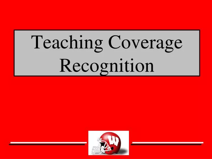 teaching coverage recognition