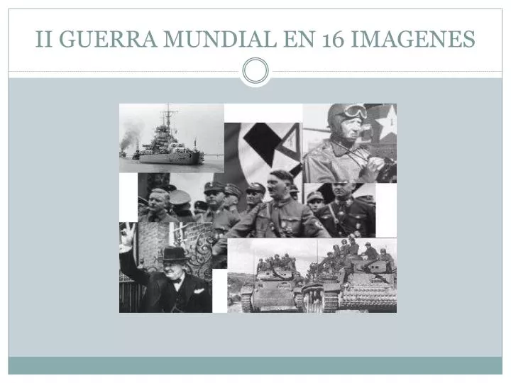 ii guerra mundial en 16 imagenes