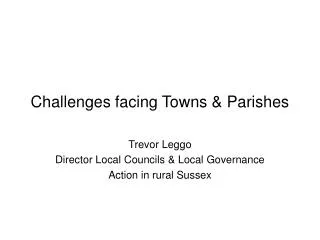 Challenges facing Towns &amp; Parishes