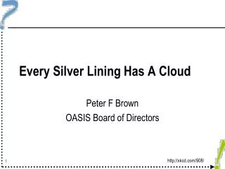 Every Silver Lining Has A Cloud