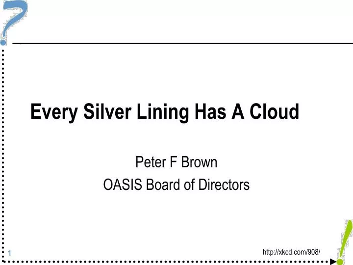 every silver lining has a cloud