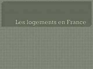 les logements en france