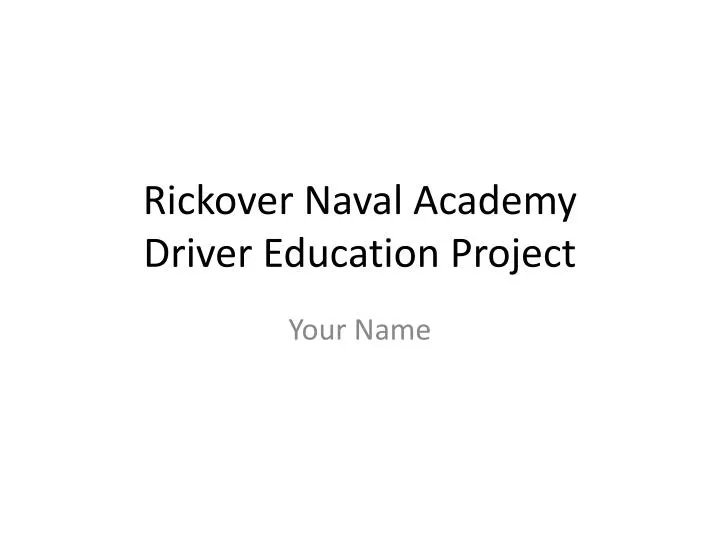 rickover naval academy driver education project