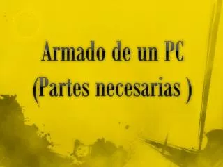 armado de un pc partes necesarias