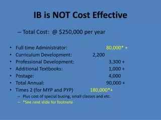 IB is NOT Cost Effective