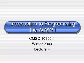 Introduction to Programming the WWW I