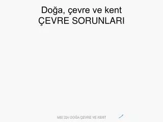 do a evre ve kent evre sorunlari