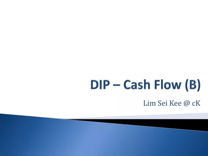 dip cash flow b