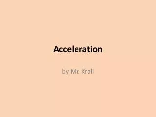 acceleration