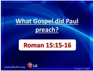 What Gospel did Paul preach?
