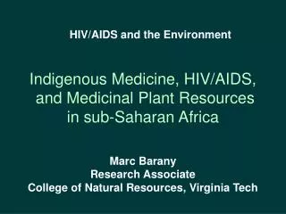 Indigenous Medicine, HIV/AIDS, and Medicinal Plant Resources in sub-Saharan Africa