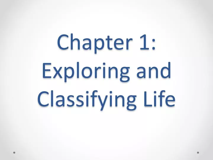 chapter 1 exploring and classifying life