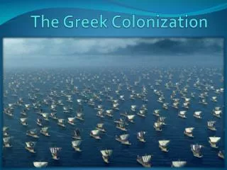 The Greek Colonization