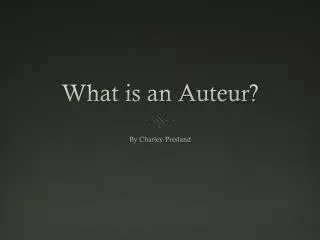 What is an Auteur?