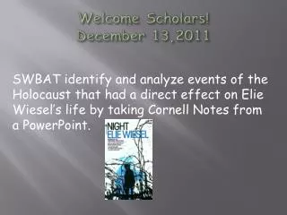 Welcome Scholars! December 13,2011