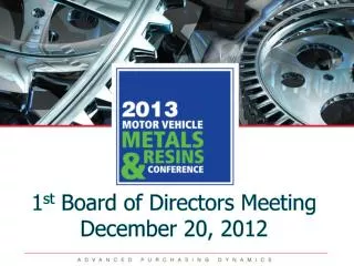 1 st Board of Directors Meeting December 20, 2012