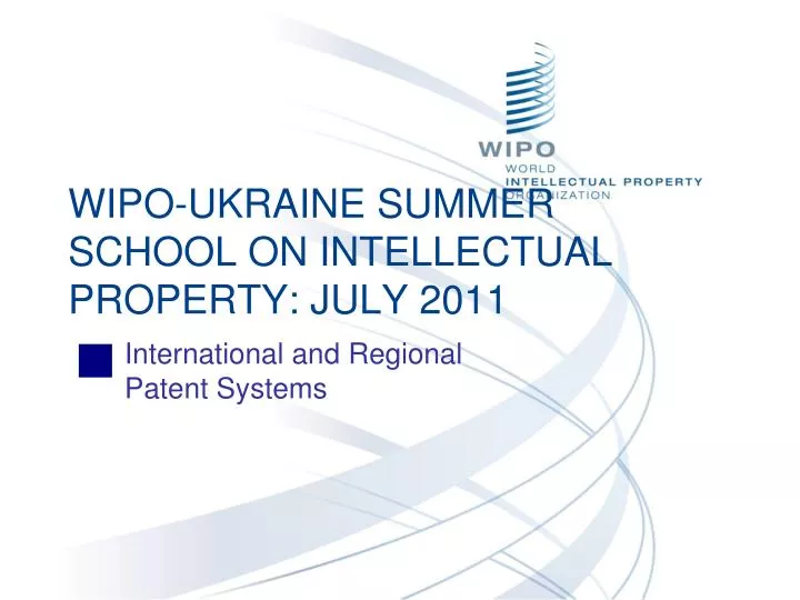 wipo ukraine summer school on intellectual property july 2011