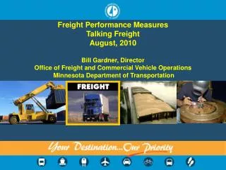 Freight Performance Measures Talking Freight August, 2010 Bill Gardner, Director