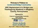 Welcome to Webinar on Accelerated Bridge Construction - slide 1