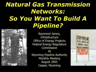 Natural Gas Transmission Networks: So You Want To Build A Pipeline?