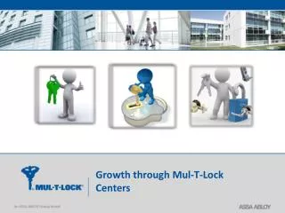Growth through Mul -T-Lock Centers